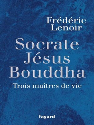 cover image of Socrate, Jésus, Bouddha